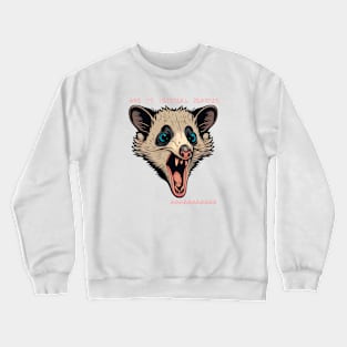 Due to personal reasons opossum Crewneck Sweatshirt